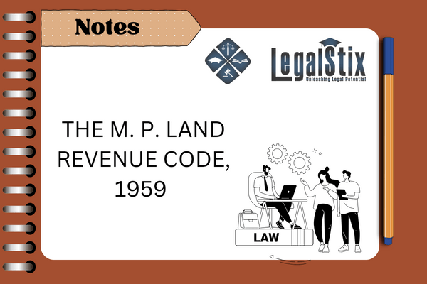 THE M. P. LAND REVENUE CODE, 1959 : Detailed Notes